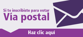 Si te inscribiste para votar Vía postal